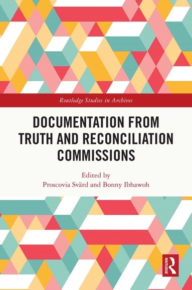 bokomslag Documentation from Truth and Reconciliation Commissions