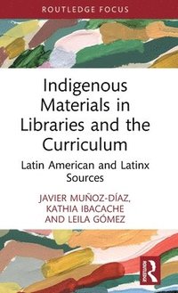 bokomslag Indigenous Materials in Libraries and the Curriculum