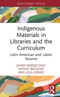 bokomslag Indigenous Materials in Libraries and the Curriculum