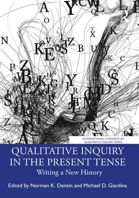 bokomslag Qualitative Inquiry in the Present Tense