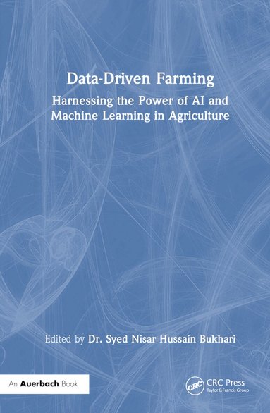 Syed Nisar Hussain Bukhari - Data-Driven Farming, Inbunden