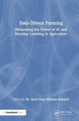 Syed Nisar Hussain Bukhari - Data-Driven Farming, Inbunden