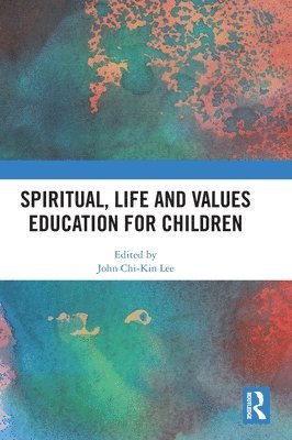 bokomslag Spiritual, Life and Values Education for Children