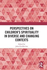 bokomslag Perspectives on Children's Spirituality in Diverse and Changing Contexts