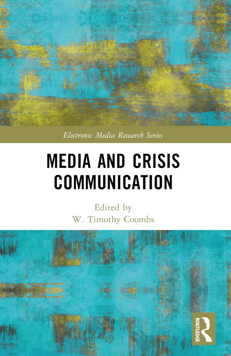 W. Timothy Coombs - Media and Crisis Communication, Häftad