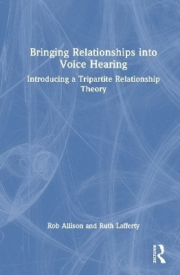 Bringing Relationships into Voice Hearing 1