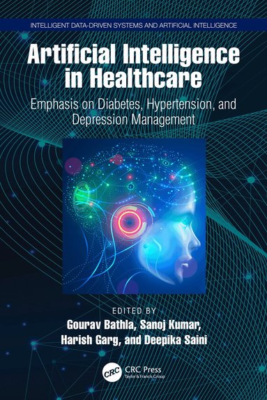 Gourav Bathla, Sanoj Kumar, Harish Garg, Deepika Saini - Artificial Intelligence in Healthcare, Inbunden