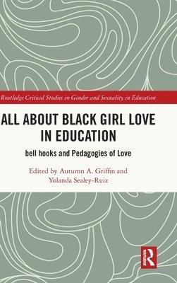 bokomslag All About Black Girl Love in Education