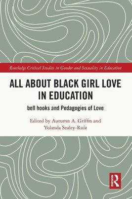 bokomslag All About Black Girl Love in Education