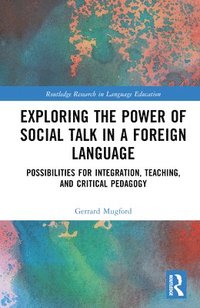 bokomslag Exploring the Power of Social Talk in a Foreign Language