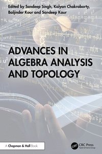 bokomslag Advances in Algebra Analysis and Topology