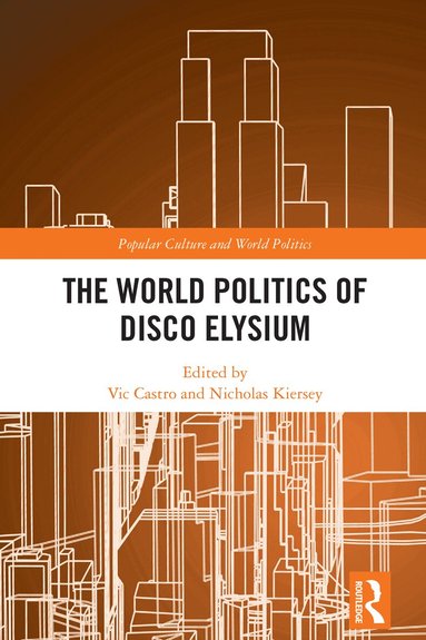 Vic Castro, Nicholas Kiersey - World Politics of Disco Elysium, Häftad
