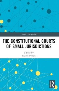 bokomslag Constitutional Courts of Small Jurisdictions