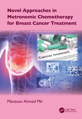 bokomslag Novel Approaches in Metronomic Chemotherapy for Breast Cancer Treatment