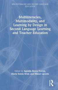 bokomslag Multiliteracies, Multimodality and Learning by Design in Second Language Learning and Teacher Education