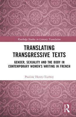 bokomslag Translating Transgressive Texts