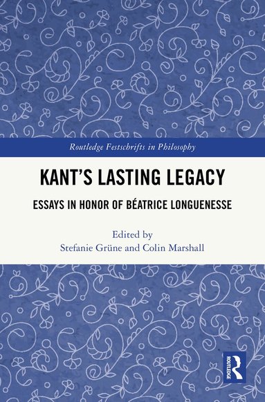 Stefanie Grüne, Colin Marshall - Kant’s Lasting Legacy, Inbunden
