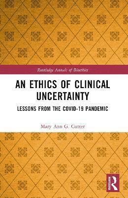 Ethics of Clinical Uncertainty 1