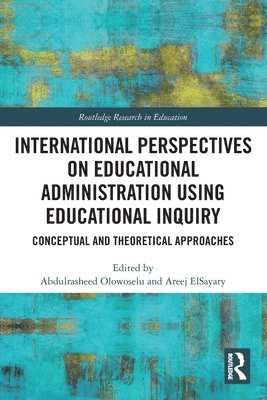 International Perspectives on Educational Administration using Educational Inquiry