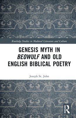 Genesis Myth in Beowulf and Old English Biblical Poetry 1