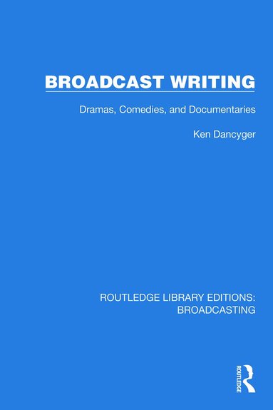 Ken Dancyger - Broadcast Writing, Häftad