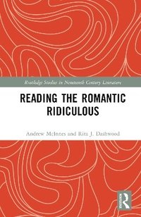 bokomslag Reading the Romantic Ridiculous