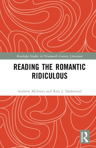 bokomslag Reading the Romantic Ridiculous