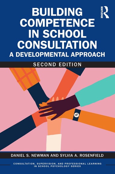 Daniel S. Newman, Sylvia A. Rosenfield - Building Competence in School Consultation, Häftad
