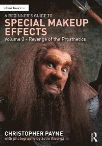 bokomslag A Beginner's Guide to Special Makeup Effects, Volume 2