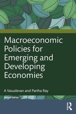 A Vasudevan, Partha Ray, India) Ray, Partha (National Institute of Bank Management, Pune, A. Vasudevan - Macroeconomic Policies for Emerging and Developing Economies, Häftad
