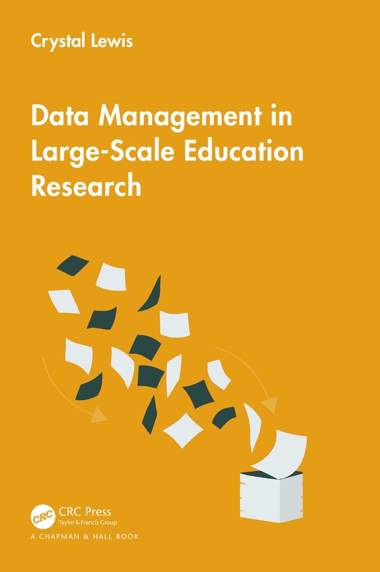 Crystal Lewis - Data Management in Large-Scale Education Research, Häftad