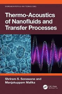 bokomslag Thermo-Acoustics of Nanofluids and Transfer Processes