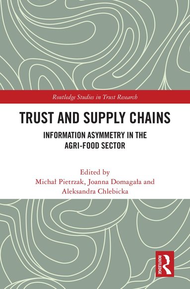 Michał Pietrzak, Joanna Domagała, Aleksandra Chlebicka - Trust and Supply Chains, Inbunden