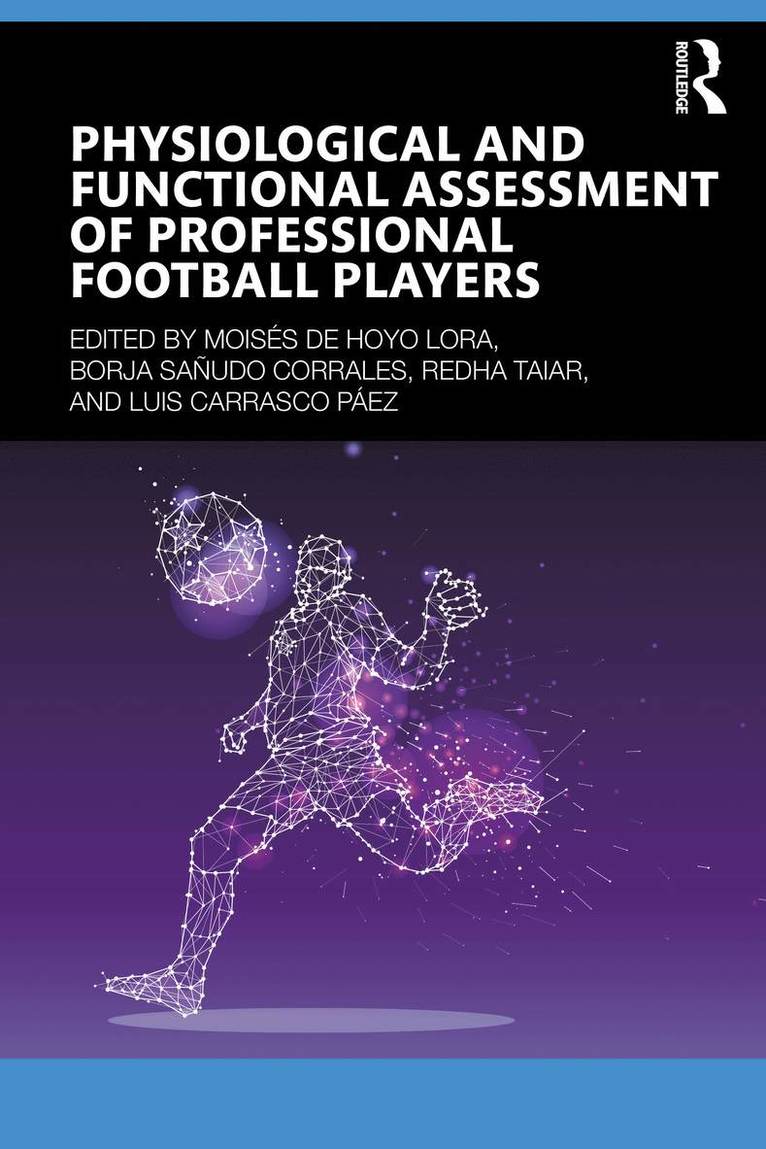 Moisés de Hoyo, Borja Sañudo, Redha Taiar, Luis Carrasco Páez, Moises de Hoyo, Borja Sanudo, Luis Carrasco Paez, Borja de Hoyo, Moisés - Physiological and Functional Assessment of Professional Football Players, Häftad