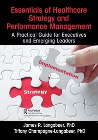 bokomslag Essentials of Healthcare Strategy and Performance Management