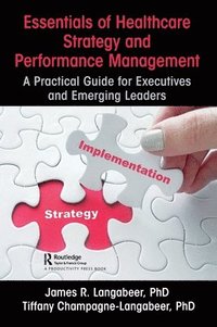 bokomslag Essentials of Healthcare Strategy and Performance Management