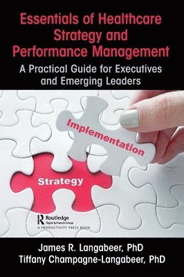bokomslag Essentials of Healthcare Strategy and Performance Management