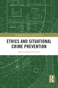 bokomslag Ethics and Situational Crime Prevention