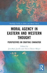 bokomslag Moral Agency in Eastern and Western Thought