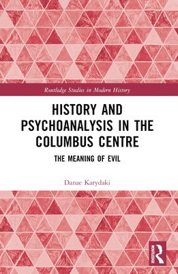bokomslag History and Psychoanalysis in the Columbus Centre