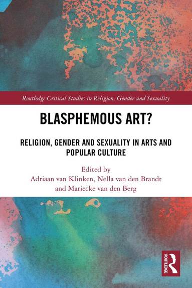 Adriaan van Klinken, Nella van den Brandt, Mariecke van den Berg - Blasphemous Art?, Häftad