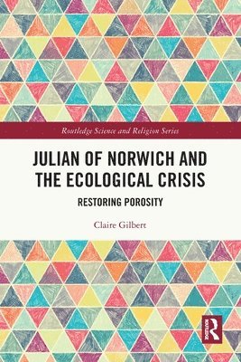 Claire Gilbert - Julian of Norwich and the Ecological Crisis, Häftad