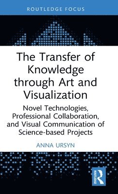 The Transfer of Knowledge through Art and Visualization 1