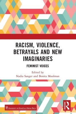 Racism, Violence, Betrayals and New Imaginaries 1