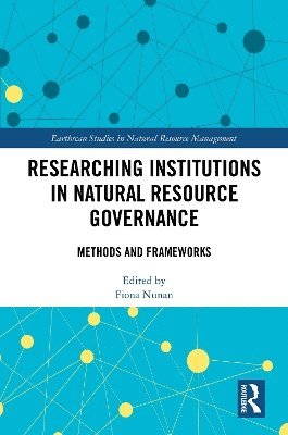 Researching Institutions in Natural Resource Governance 1