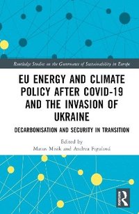 bokomslag EU Energy and Climate Policy after Covid-19 and the Invasion of Ukraine