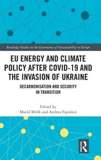 bokomslag EU Energy and Climate Policy after Covid-19 and the Invasion of Ukraine