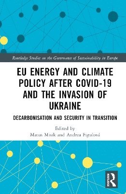 EU Energy and Climate Policy after Covid-19 and the Invasion of Ukraine 1