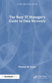 bokomslag The Busy IT Managers Guide to Data Recovery