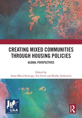 bokomslag Creating Mixed Communities through Housing Policies